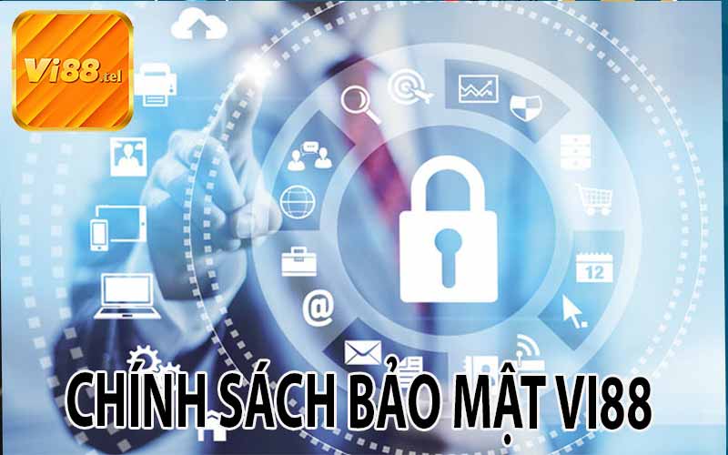 Chính Sách Bảo Mật Vi88