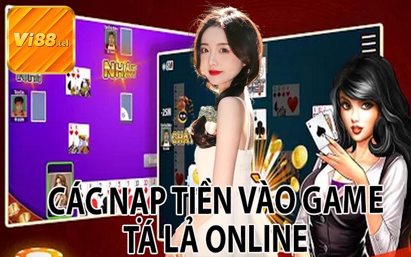 Cách Nạp Tiền Vào Game Tá Lả Online