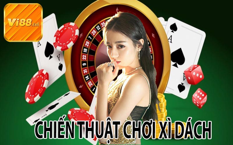 Chiến Thuật Chơi Xì Dách