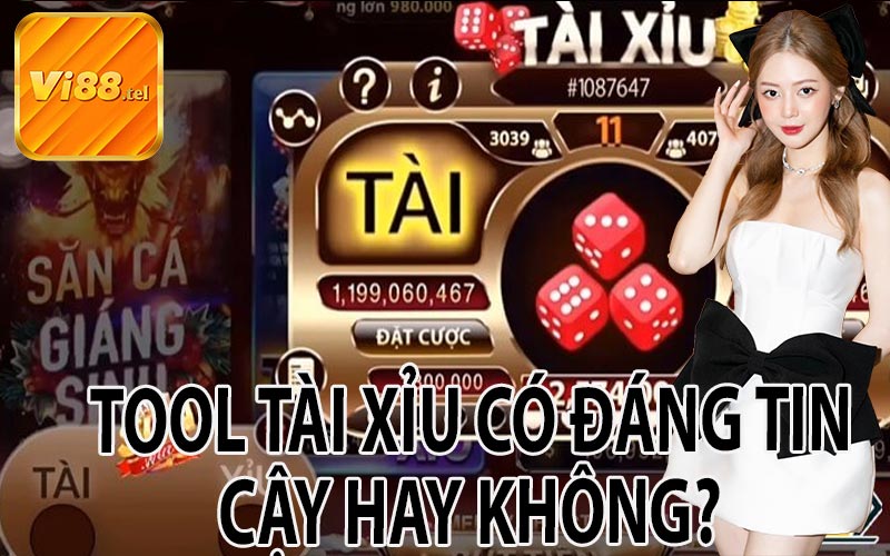 Tool Tài Xỉu Có Đáng Tin Cậy Hay Không?